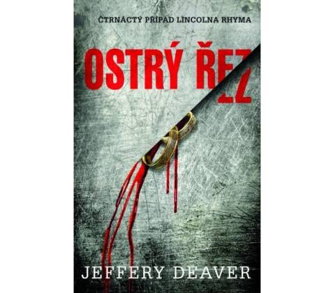 Ostrý řez - Jeffery Deaver