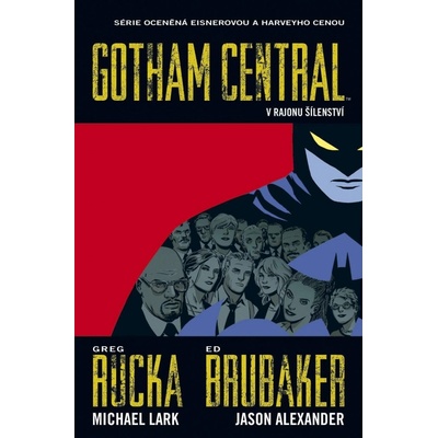 Gotham Central 3 - V rajonu šílenství - Ed Brubaker