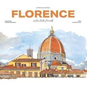 Florence Sketchbook - Nouvelle Ed. 2023 | Fabrice Moireau, Lucien d' Azay (ISBN: 9782878682779)