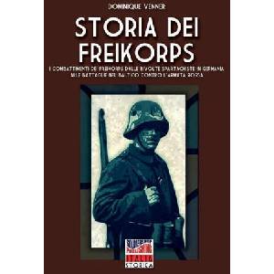 Storia dei Freikorps | Dominique Venner (ISBN: 9791255891017)