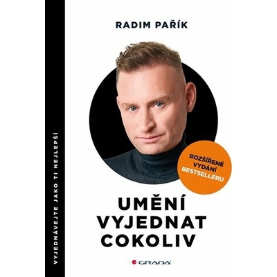 Umění vyjednat cokoliv - rozšířené vydání Radim Pařík 2025