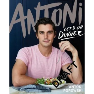 Let's Do Dinner | Antoni Porowski (ISBN: 9781529074437)