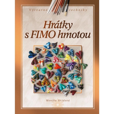 Hrátky s FIMO hmotou - Monika Brýdová