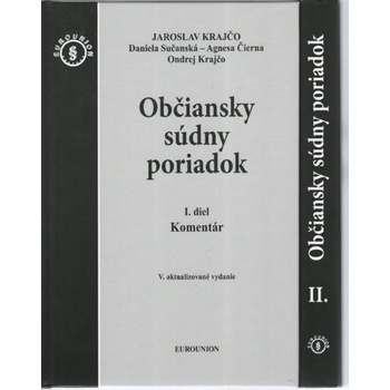 Občiansky súdny poriadok I. a II. diel Komentár - Jaroslav Krajčo, Daniela Sučanská, Agnesa Čierna, Ondrej Krajčo