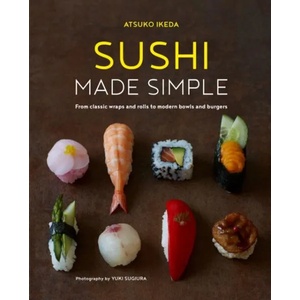Sushi Made Simple | Atsuko Ikeda (ISBN: 9781849758840)