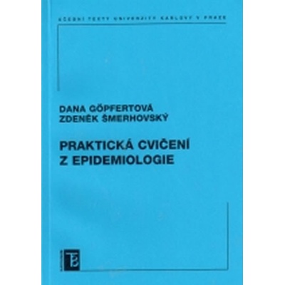 Praktická cvičení z epidemiologie - Göpfertová D., Šmerhovský Z.