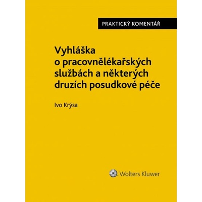 Vyhláška o pracovnělékařských službách a některých druzích posudkové péče. Prakt - Krýsa Ivo