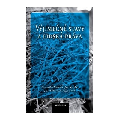 Výjimečné stavy a lidská práva - Bílková Veronika, Kysela Jan, Šturma Pavel