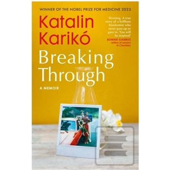 Breaking Through - Katalin Kariko