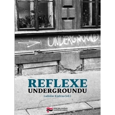 Reflexe undergroundu - Kudrna Ladislav