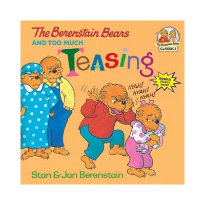 Berenstain Bears and Too Much Teasing