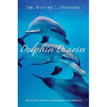 Dolphin Diaries: My 25 Years with Spotted Dolphins in the Bahamas | Denise L. Herzing