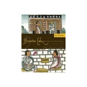 Florentine Codex, Book Nine: The Merchants | Arthur J. O. Anderson (ISBN: 9781607811640)