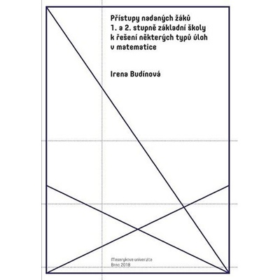 Přístupy nadaných žáků 1. a 2. stupně základní školy k řešení některých typů úloh v matematice