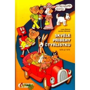 Skvělé příběhy Čtyřlístku | Ljuba Štíplová, Jaroslav Němeček (2005)