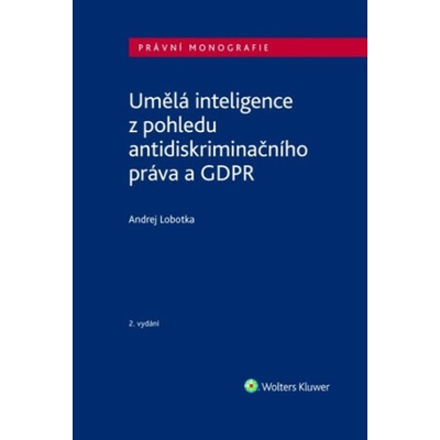 Umělá inteligence z pohledu antidiskriminačního práva a GDPR - Andrej Lobotka