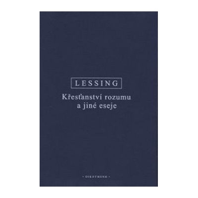 Křesťanství rozumu a jiné eseje – Lessing