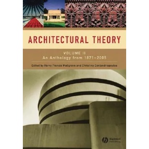 Architectural Theory - An Anthology from 1871 to 2005 V2 | Harry Francis Mallgrave (2008)