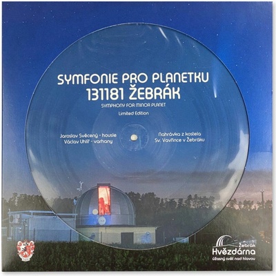 Jaroslav Svěcený, Václav Uhlíř - Symfonie pro planetku 131181 Žebrák - Picture LP - Jaroslav Svěcený, Václav Uhlíř