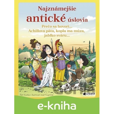 Najznámejšie antické úslovia - Petr Kostka, Josef Pospíchal (ilustrácie)