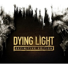 Dying Light (Definitive Editon)