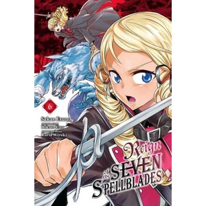 Reign of the Seven Spellblades, Vol. 6 (manga) | Uno (2023)