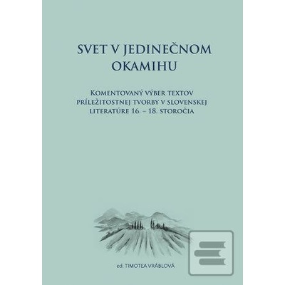 Svet v jedinečnom okamihu