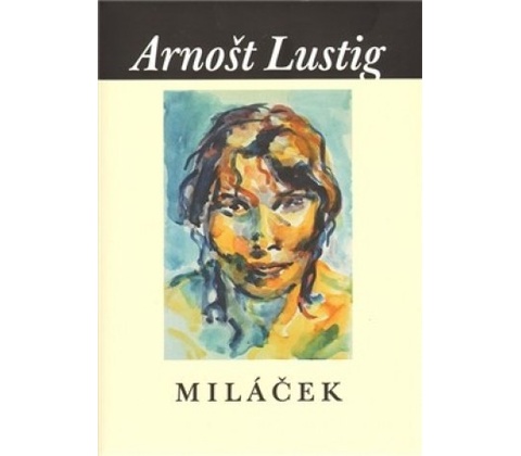 Miláček - Arnošt Lustig