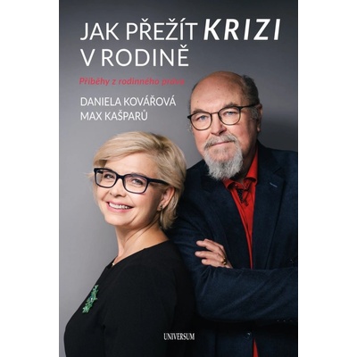 Jak přežít krizi v rodině - Max Kašparů, Daniela Kovářová