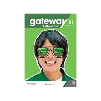 Gateway to the world B1+ Student's Book +Digital Student's Book +app