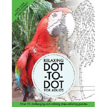 Relaxing Dot-To-Dot for Adults: Over 30 Challenging and Calming Stress-Relieving Puzzles | Clarity Media