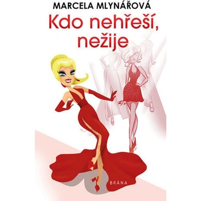 Kdo nehřeší, nežije - Marcela Mlynářová