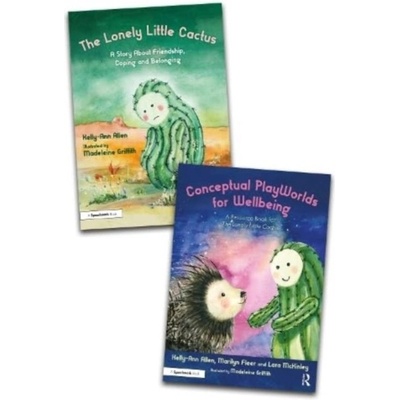 Building Conceptual PlayWorlds for Wellbeing - The Lonely Little Cactus Story Book and Accompanying Resource Book Allen Kelly-Ann Monash University AustraliaMixed media product – Zbozi.Blesk.cz