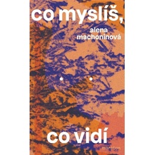 Co myslíš, co vidí