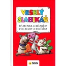 Veselý slabikář - Písmenka a básničky pro kluky a holčičky