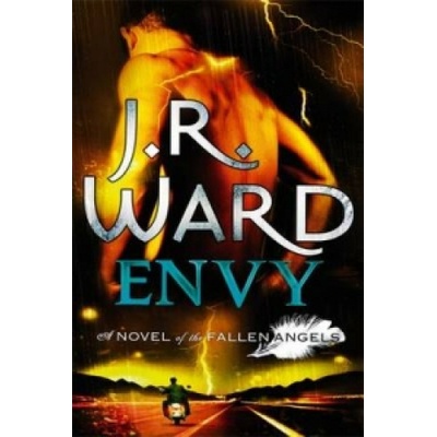 Envy: Novel of the Fallen Angels - Ward, J. R.
