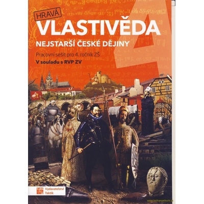 Hravá vlastivěda 4 - Nejstarší české dějiny - pracovní sešit - Adriena Binková