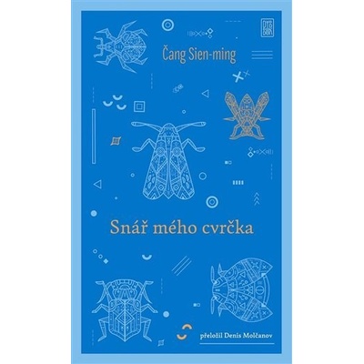 Snář mého cvrčka - Čang Sien-ming