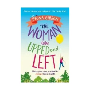 The Woman Who Upped and Left (ISBN: 9781847563675)