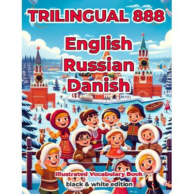 Trilingual 888 English Russian Danish Illustrated Vocabulary Book