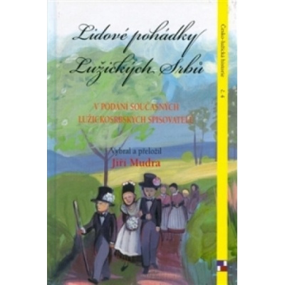Lidové pohádky Lužických Srbů v podání současných lužickosrbských spisovatelů - J