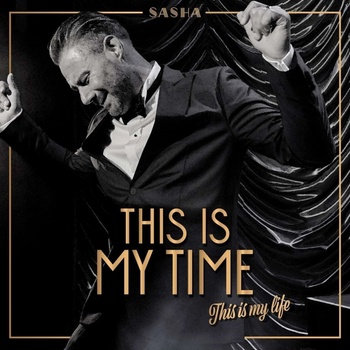 SASHA - This Is My Time. This Is My Life. CD