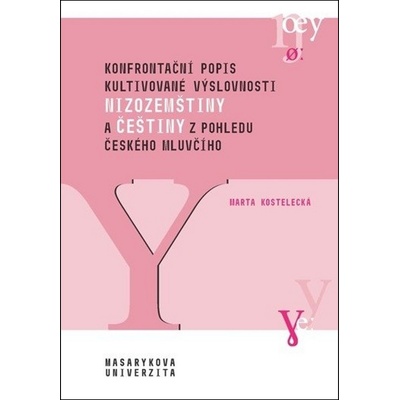 Konfrontační popis kultivované výslovnosti nizozemštiny a češtiny z pohledu českého mluvčího