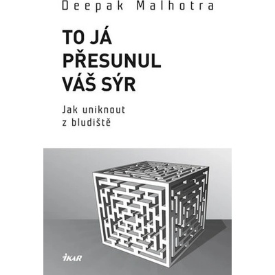 To já přesunul váš sýr