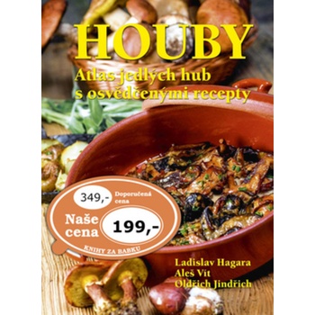 Houby Atlas jedlých hub s osvědčenými recepty