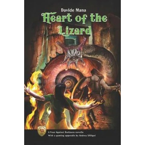 Heart of the Lizard: A Four Against Darkness Novella with a gaming appendix by Andrea Sfiligoi | Andrea Sfiligoi, Andrea Sfiligoi, Davide Mana (ISBN: 9781070299464)