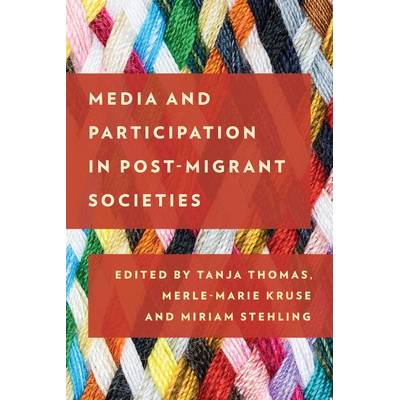 Media and Participation in Post-Migrant Societies" - ""