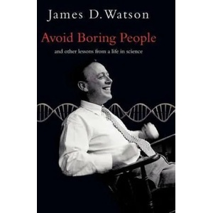 Avoid Boring People | James D. Watson (2007)