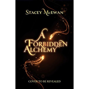 A Forbidden Alchemy | Stacey McEwan (ISBN: 9781398546912)
