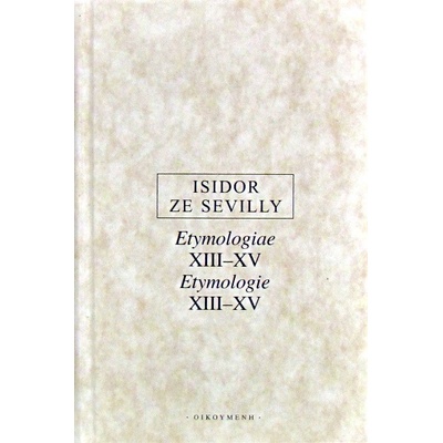 Etymologie XIII-XV - Sevilly Isidor ze